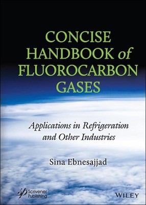 Concise Handbook of Fluorocarbon Gases: Applications in Refrigeration and Other