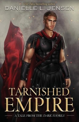 Tarnished Empire by Danielle L. Jensen (English) Paperback Book