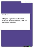 Ethiopian Reproductive, Maternal, Newborn And Child Health (Rmnch) Medicines For