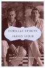 Familiar Spirits: A Memoir of James Merrill and David Jackson by Frederic J Whiton Professor of American Literature Alison Lurie (Paperback / softback, 2002)