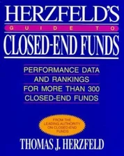 Herzfeld's Guide to Closed-End Funds by Thomas J. Herzfeld