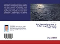 Lohit Kumar Ray | The Theme Of Partition In Indian English Novels: A Select...