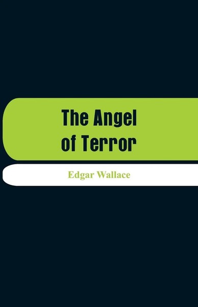 Edgar Wallace | The Angel Of Terror | Taschenbuch | Englisch (2018)-image