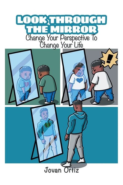Look Through The Mirror | Change Your Perspective To Change Your Life | Ortiz-image