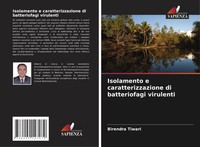 Birendra Tiwari | Isolamento E Caratterizzazione Di Batteriofagi Virulenti