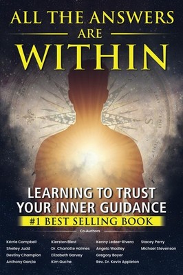All the Answers Are Within: Learning to Trust Your Inner Guidance