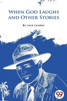 Jack London | When God Laughs And Other Stories | Taschenbuch | Englisch (2022)