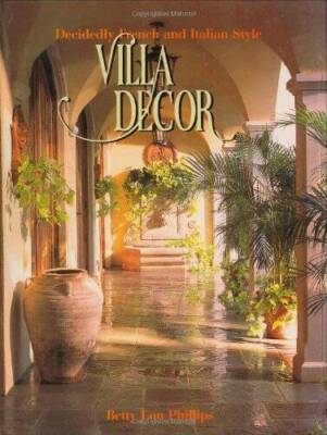 Villa Decor: Decidedly French and Italian Style - Hardcover - GOOD