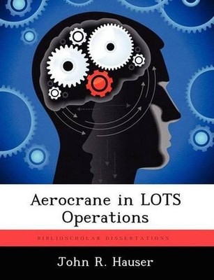 Aerocrane in Lots Operations by John R. Hauser (English) Paperback Book