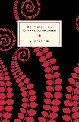 Daphne Du Maurier Don't Look Now And Other Stories (Gebundene Ausgabe) Vmc