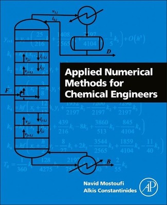 Applied Numerical Methods for Chemical Engineers by Navid Mostoufi (English) Pap