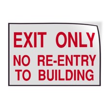 Horizontal Vinyl Safety Sign Exit Only No Re-Entry To Building OSHA / Ansi