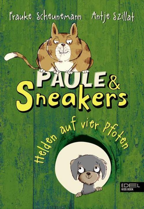 Paule Und Sneakers 03. Helden Auf Vier Pfoten Frauke Scheunemann