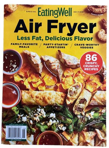Eating Well Air-Fryer Special Edition Magazine Recipes Less Fat Delicious Flavor