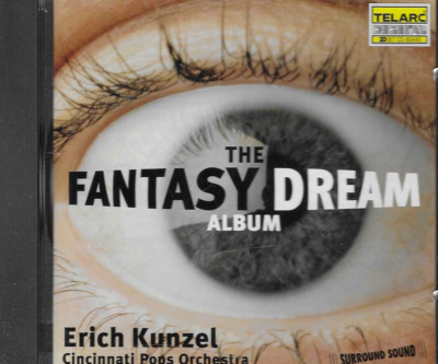 The Fantasy Dream Album Erich Kunzel Cincinnati Pops Orchestra CD 1998