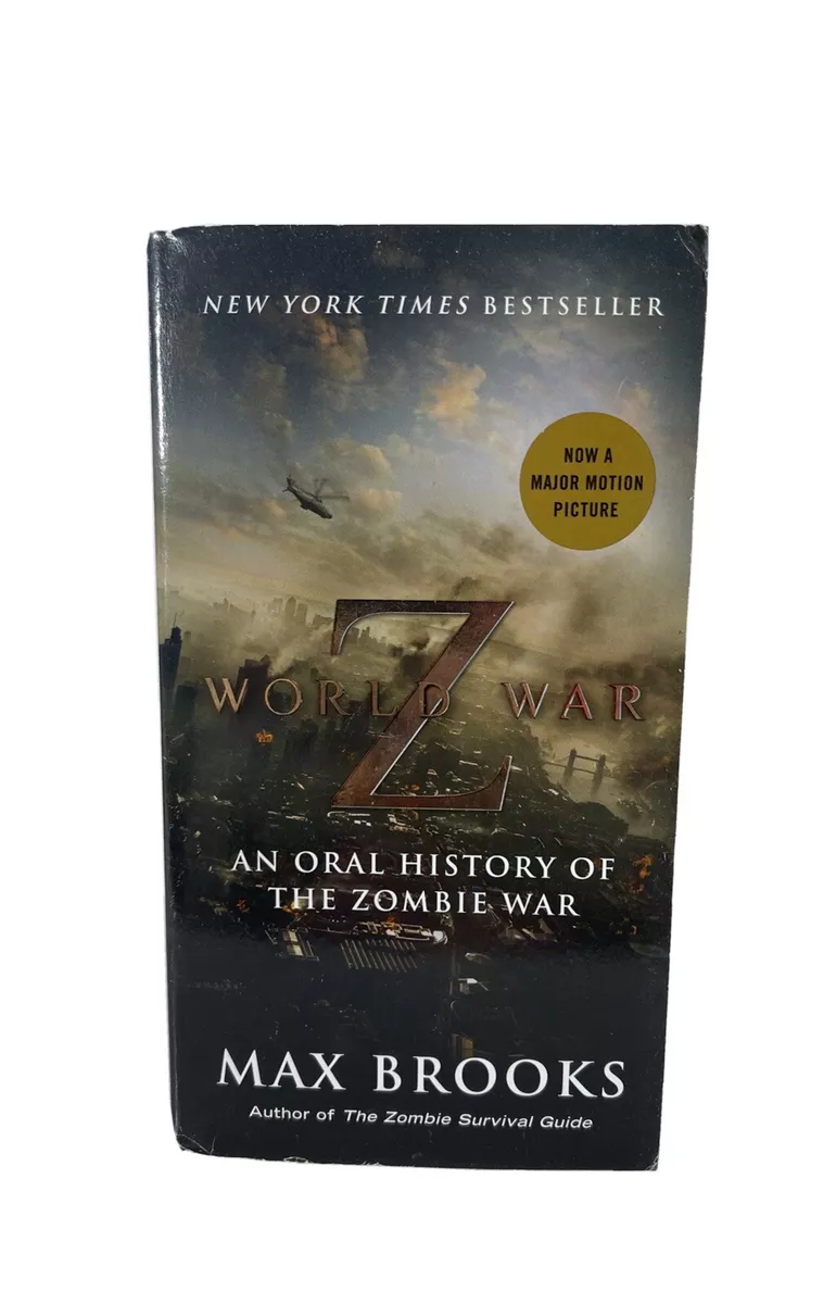 World War Z: An Oral History of the Zombie War by Max Brooks