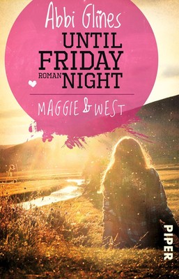 Until Friday Night - Maggie und West | Abbi Glines | Taschenbuch | Field Party