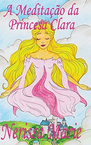 A MeditaAAo da Princesa Clara (historia infan. Marie<|