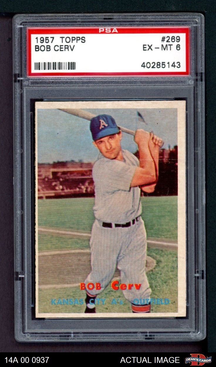 1957 Topps #269 Bob Cerv Athletics PSA 6 - EX/MT