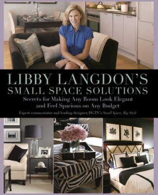 Libby Langdon's Small Space Solutions: Secrets For Making Any Room L - VERY GOOD