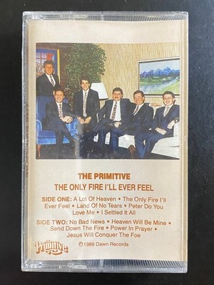 The Primitive The Only Fire I'll Ever Feel Cassette 1988 Dawn Records Gospel