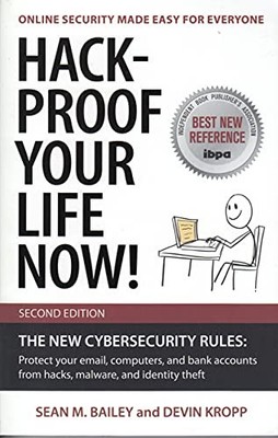 Hack-Proof Your Life Now! Second Editio..., Devin Kropp