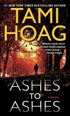 Ashes to Ashes: A Novel (Sam Kovac and Nikki Liska) By Hoag, Tami - GOOD