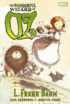 Oz: The Wonderful Wizard Of Oz HC (Marvel Classics) by Shanower, Eric Hardback