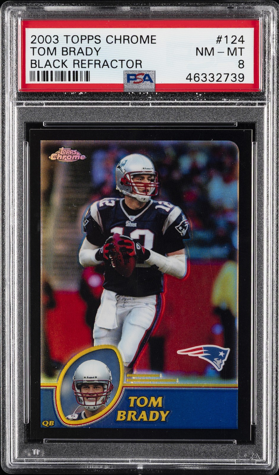 2003 TOPPS CHROME BLACK REFRACTOR #124 TOM BRADY #/599 PSA 8