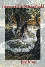 Faeries and the Natural World by John Kruse *BRAND NEW