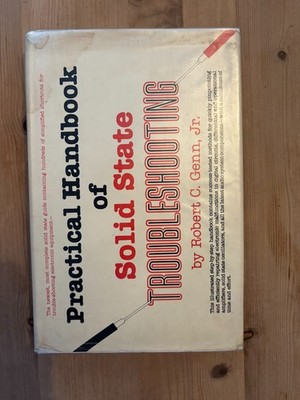 PRACTICAL HANDBOOK OF SOLID STATE TROUBLESHOOTING BY ROBERT C. GENN 1981