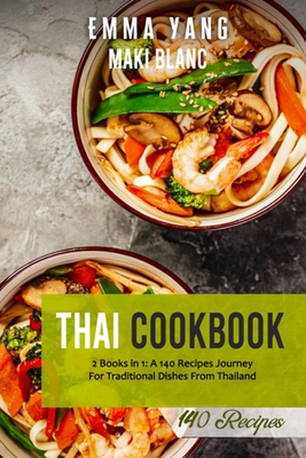 Master Thai Cooking with 140 Authentic Recipes in 2 Books