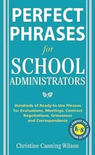 Perfect Phrases for School Administrators: Hundreds of Ready-to-Use  - VERY GOOD