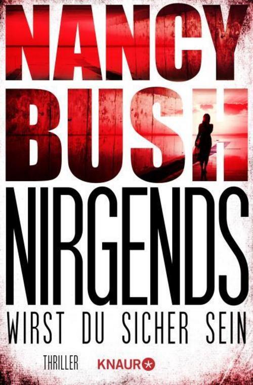 Thumbnail - Nancy Bush / Nirgends Wirst Du Sicher Sein / 9783426518076