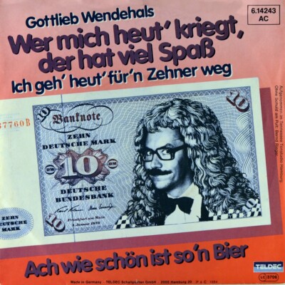 7'' GOTTLIEB WENDEHALS Ich geh heut für'n Zehner weg WERNER BÖHM TELDEC orig.1984