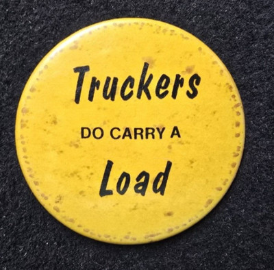 Vintage Truckers Do Carry A Load Pin Button Pinback