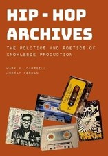 Hip-Hop Archives, Mark V.  Campbell,  Paperback