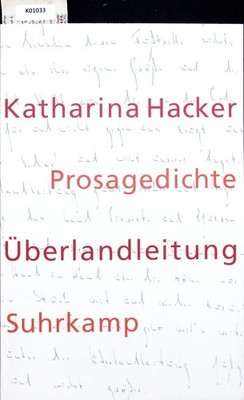 Überlandleitung. Prosagedichte. Hacker, Katharina: