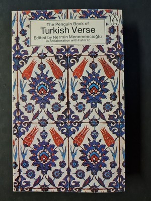 The Penguin Book of Turkish Verse Menemencioglu, Nermin und Fahir Iz: