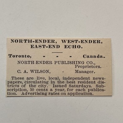 North-Ender Publishing Co. C. A. Wilson Toronto Canada 1890 Newspaper Ad SAI7-S8