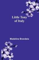 Little Tony Of Italy Madeline Brandeis Taschenbuch Englisch 2026 Alpha Edition