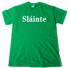 Slainte T-shirt Funny St. Patrick's Day Irish Gaelic Ireland Green Beer Shirt