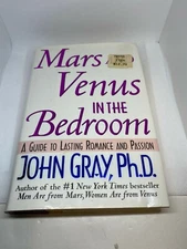 Mars and Venus in the Bedroom : A Guide to Lasting Romance and Passion