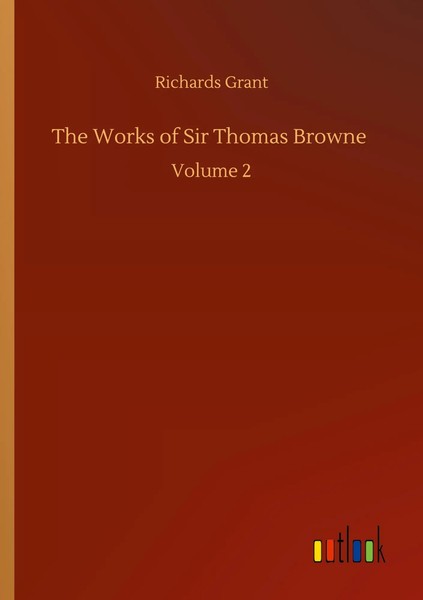 Richards Grant | The Works Of Sir Thomas Browne | Taschenbuch | Englisch (2020)-image
