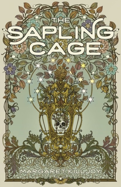 The Sapling Cage A Novel by Margaret Killjoy (Paperback Book)