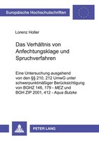 Das VerhäLtnis Von Anfechtungsklage Und Spruchverfahren Lorenz Holler