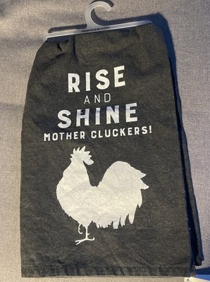 New With Tags Tea Towel, Rise and Shine Mother Cluckers 100% Cotton Rooster
