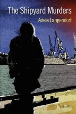 The Shipyard Murders by Adele Langendorf (English) Paperback Book