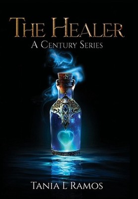 The Healer by Tania L. Ramos Hardcover Book