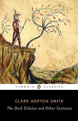 The Dark Eidolon and Other Fantasies by Clark Ashton Smith (Paperback, 2014)